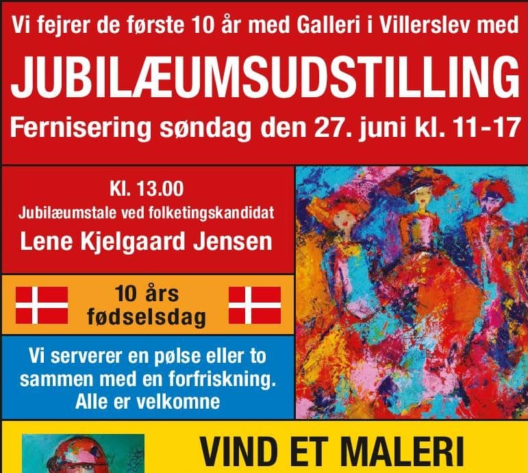 10-års jubilæum med galleri i Villlerslev fejres d. 27. juni fra kl. 11 - 17
Fernisering af stor jubilæumsudstilling kl. 13.00
Pølser og forfriskninger til alle hele dagen.